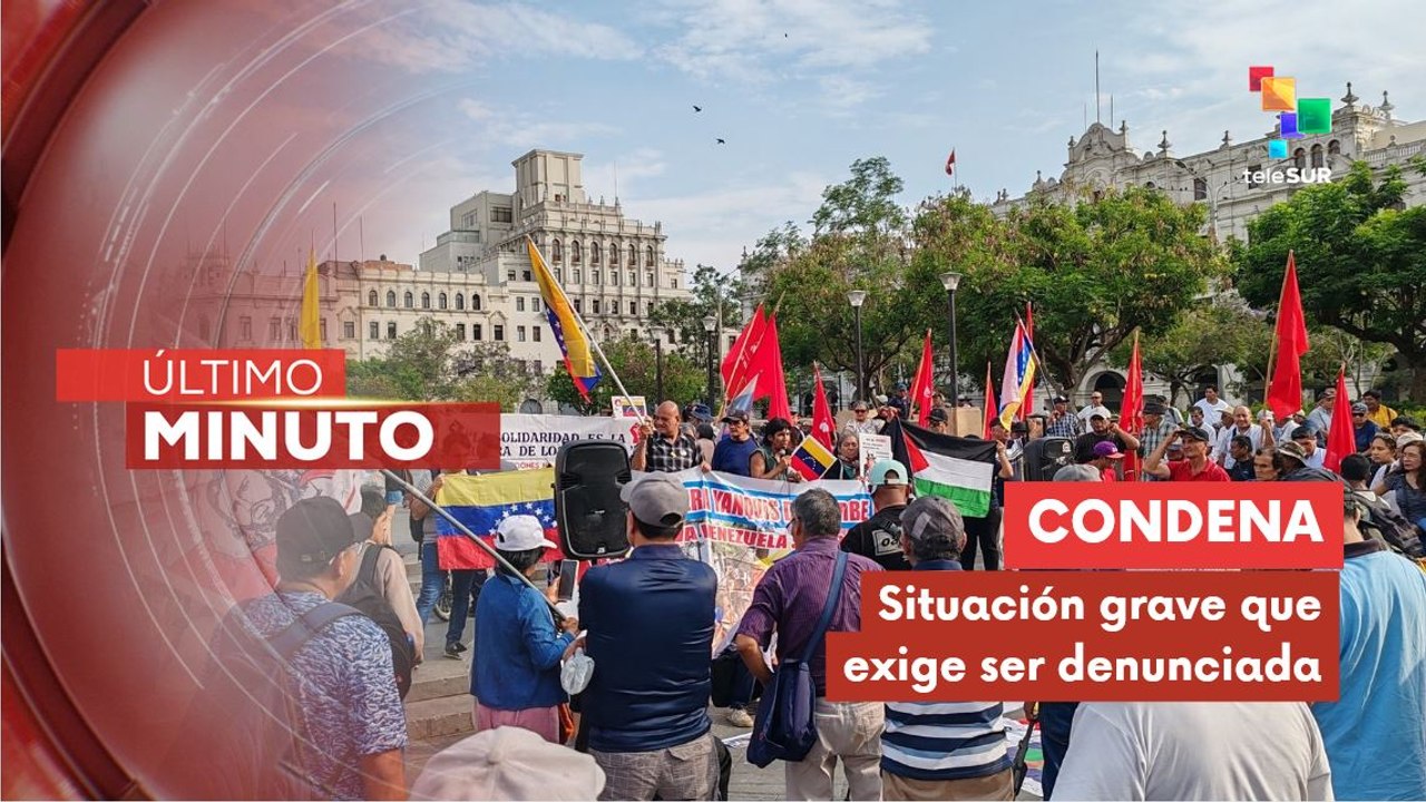 Perú condena bombardeos de EE.UU. y expresa solidaridad con Venezuela