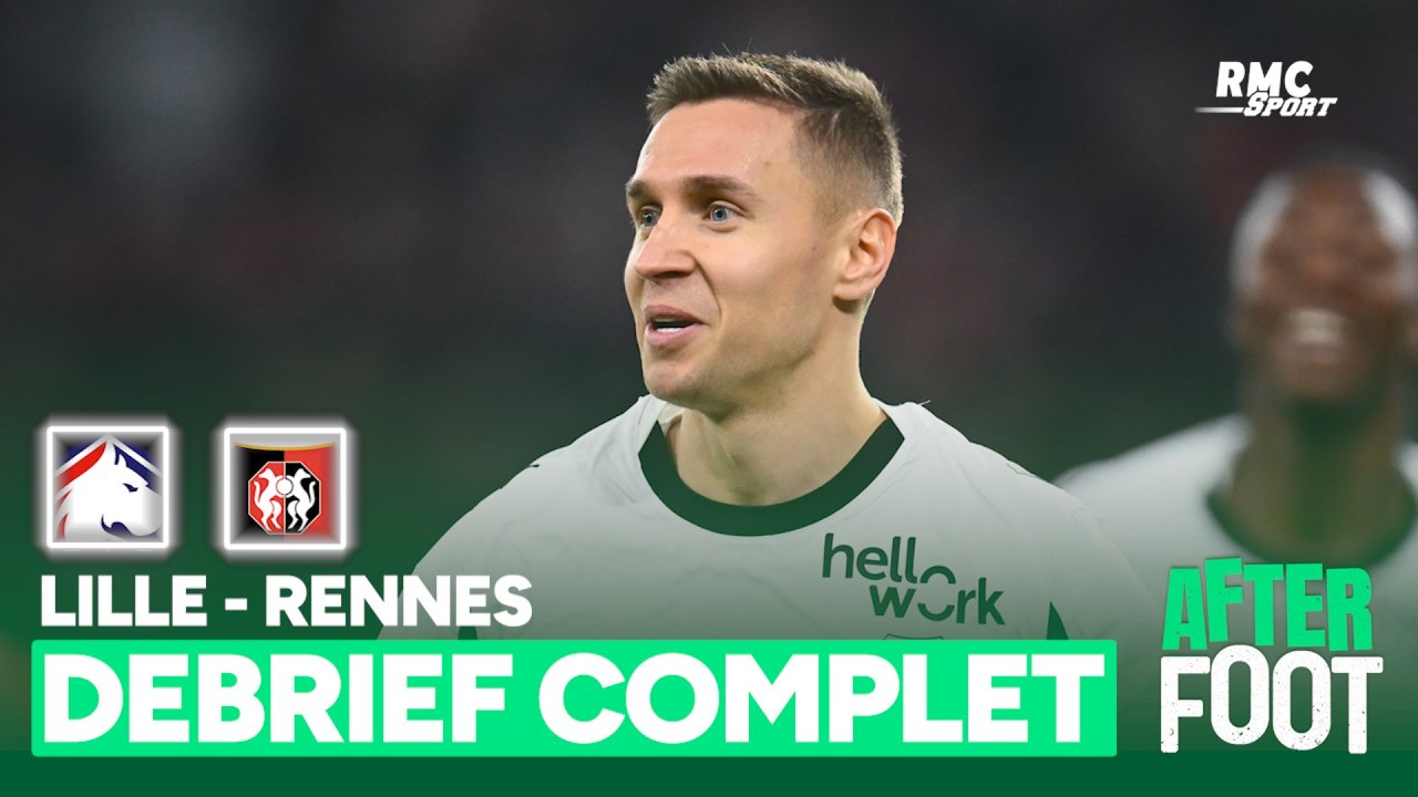 Lille 0-2 Rennes : Le débrief complet de l'Afte...