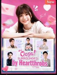 Oops Surounded By Heartthrobs Drama S