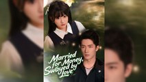 [ENGSUB] MARRIED FOR MONEY SWAYED BY LOVE.