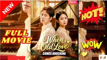When Old Love Comes Knocking  (2026) - FULL EngSub