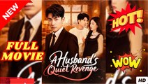 A Husband's Quiet Revenge ENGLISH SUB (2026) - FULL |  Reelshort