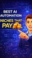 Best Niches for AI Automation That Pay in the US