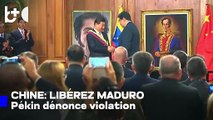 La Chine demande aux États-Unis de libérer Maduro immédiatement