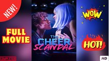 The Cheer Scandal Full Movie