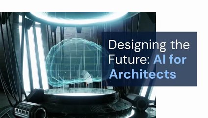 AI for Architects: Designing the Future