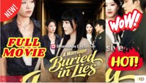 A Marriage Buried in Lies Full Chinese Drama - English Subtitle