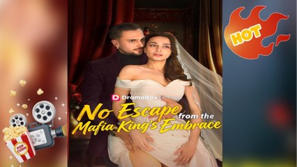 No escape From The Mafia King's Embrace Full New Drama 2026 Full Engsub