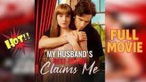 [Hot 2026] 🍀My Husband's Best Friend Claims Me Full New Drama 2026 Full Engsub