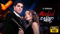 Marked by My Casino Heir | Full Movie HD - Romance Second Chance Modern Emotional First Love Reunited Lovers Romantic Shocking Suspenseful USA Mansion Office Contemporary All Ages Billionaire CEO Independent Woman