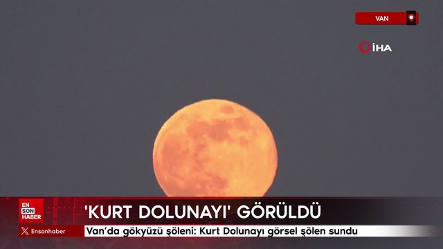 Van’da 2026’nın ilk gökyüzü şöleni: Kurt Dolunayı görsel şölen sundu
