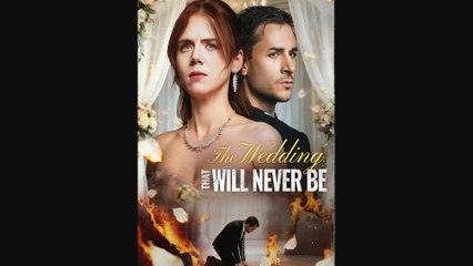 🔥 🔥 [Hot 2026] 🍀🔥🍀 The Wedding That Never Was Full New Drama 2026 Full Engsub