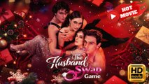 The Husband Swap Game  Full Movie HD - Drama ShortFilms Hot
