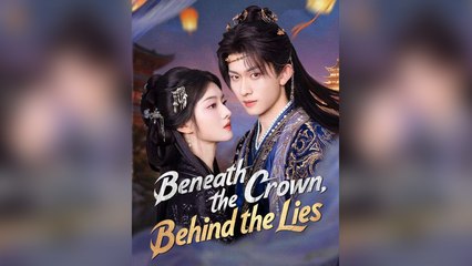 Beneath The Crown, Behind The Lies