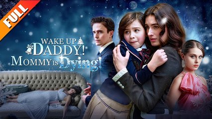 Wake Up Daddy Mommy Is Dying #Full Movie