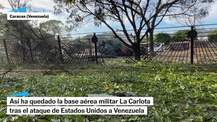 Así ha quedado la base militar La Carlota tras el ataque de Estados Unidos a Venezuela