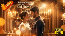 Second Chance With My Old Flame | Full Movie HD - Romance Toxic Romance Modern Emotional Intimate Love Triangle Romantic Sentimental Steamy Suspenseful USA Hospital Mansion Office Contemporary All Ages Billionaire CEO
