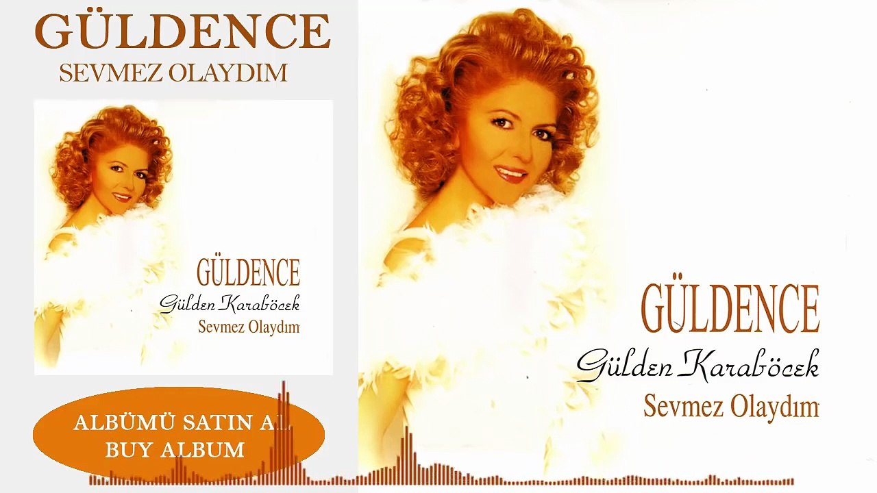 Gülden Karaböcek - Sevmez Olaydım