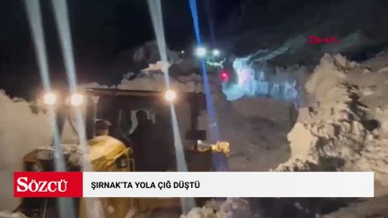 Şırnak'ta yola çığ düştü