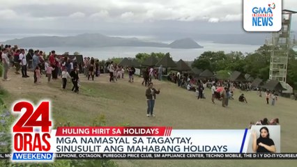Tagaytay tourists savor last few days of holidays | 24 Oras Weekend