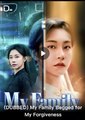 MY FAMILY BEGGED FOR MY FORGIVENESS - Drama FULL MOVIES ENGLISH SUB