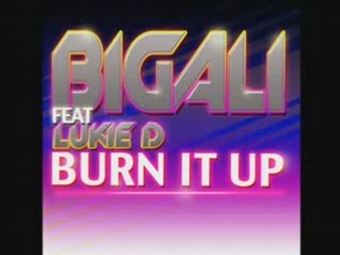 Big Ali Feat Lukie D - Burn It Up (Brand New)
