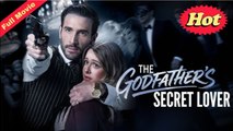 The Godfather's Secret Lover FULLMOVIE 2026 #englishsub