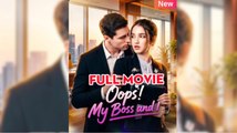 Oops! My Boss and I FULLMOVIE 2026 #englishsub