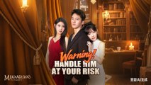 Warning! Handle Him At Your Risk FullMovie