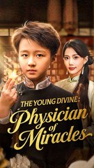 The Young Divine: Physician of Miracles