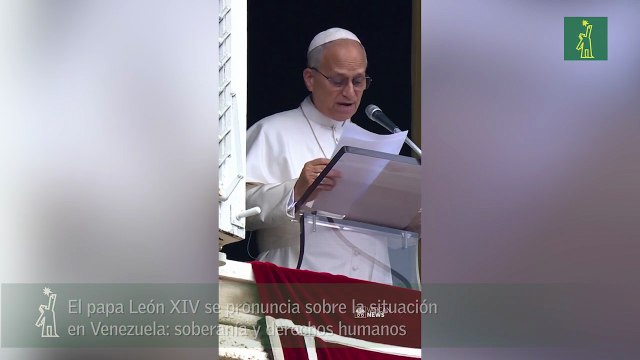El papa León XIV se pronuncia sobre la situación en Venezuela: soberanía y derechos humanos