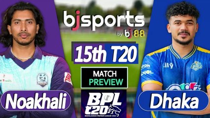 BPL 2025-26 | Noakhali Express vs Dhaka Capitals 15th T20 Match Preview |