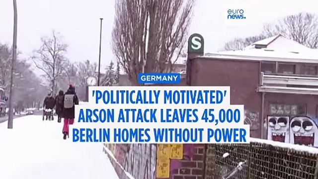 45,000 homes in Berlin without power after politically motivated attack by 'left-wing extremists'