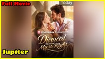 Divorced Then Find My Mr Right Full Movie | Dramabox