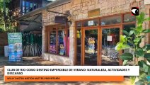 Club de Río como destino imperdible del verano: naturaleza, actividades y descanso