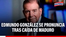 Edmundo González Urrutia se pronuncia tras caída de Nicolás Maduro