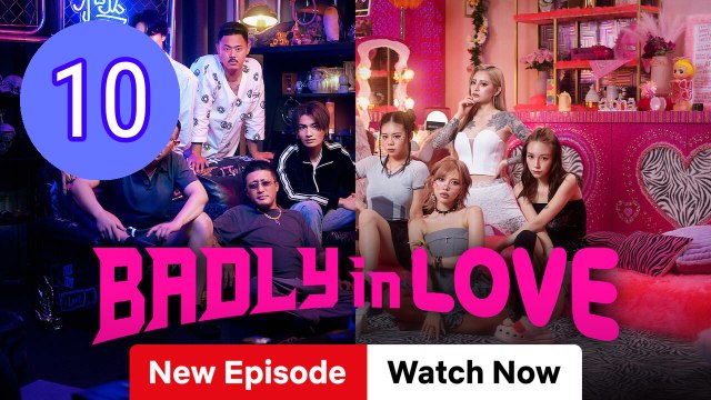 Badly in Love Episode 10 Engsub