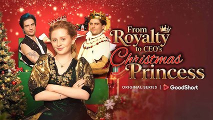From Royalty to CEO's Christmas Princess #fullmovie🔥