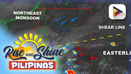 Shear line, patuloy na magpapaulan sa Visayas, Bicol Region at MIMAROPA; easterlies, nakaaapekto sa southwestern portion ng bansa at Mindanao