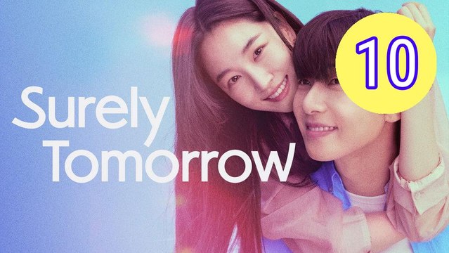 Surely Tomorrow Episode 10 Engsub