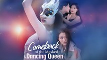 COMEBACK OF THE MASKED DANCING QUEEN