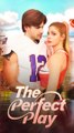 The Perfect Play FULL EPISODE