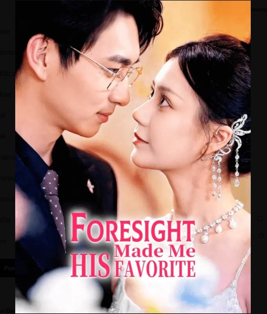 ⁣Foresight Made Me His Favorite - Full Movies English Sub