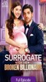 Surrogate for the Broken Billionaire Full Movie
