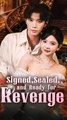 Signed, Sealed, and Ready for Revenge - Chinese Drama - English Sub
