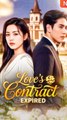 Love's Contract Expired - Chinese Drama - English Sub