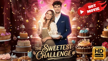 The Sweetest Challenge  Full Movie HD - Drama ShortFilms Hot