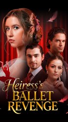 Heiress's Ballet Revenge Full High Quality Video
