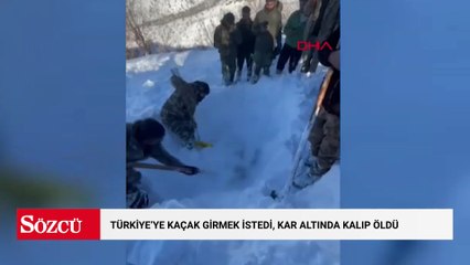 Türkiye'ye kaçak yollarla gelmek istedi, kar altında kalıp öldü