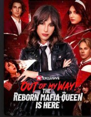 Out Of My Way! The Reborn Mafia Queen Is Here - FULL EP ✅Dailymotion